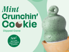 The Mint Crunchin’ Cookie Dipped Cone features DQ’s world-famous soft serve dipped in a minty-flavored coating with choco cookie crumbles for that perfect texture.
