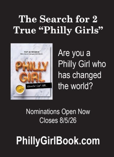 Nominations for 2 True “Philly Girls” Closes August 5th 2026