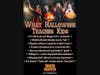What Halloween Teaches Kids