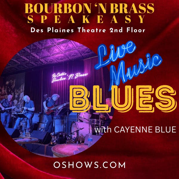 Bourbon ‘n Brass Speakeasy: Live Blues Show With Cayenne Blue