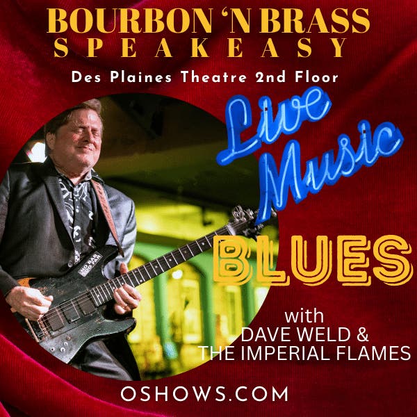Bourbon ‘n Brass: Live Blues With Dave Weld & The Imperial Flames