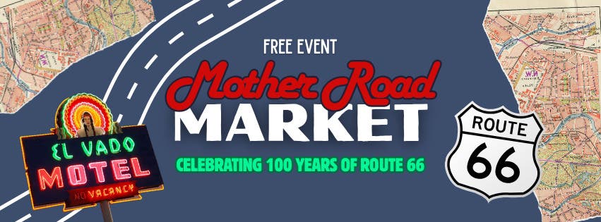 Mother Road Market at Historic El Vado: Celebrating 100 Years of Route 66