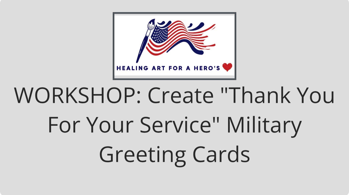 WORKSHOP: Create "Thank You For Your Service" Military Greeting Cards