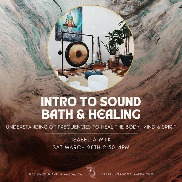 Mar 28 | Intro to Sound Bath & Healing | Alameda, CA Patch