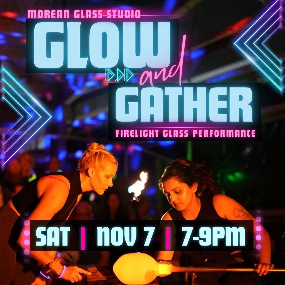 Glow and Gather: Performance Art Glassblowing