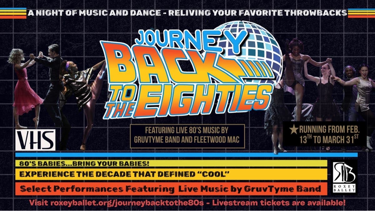 Roxey Ballet presents Journey Back to the 80s