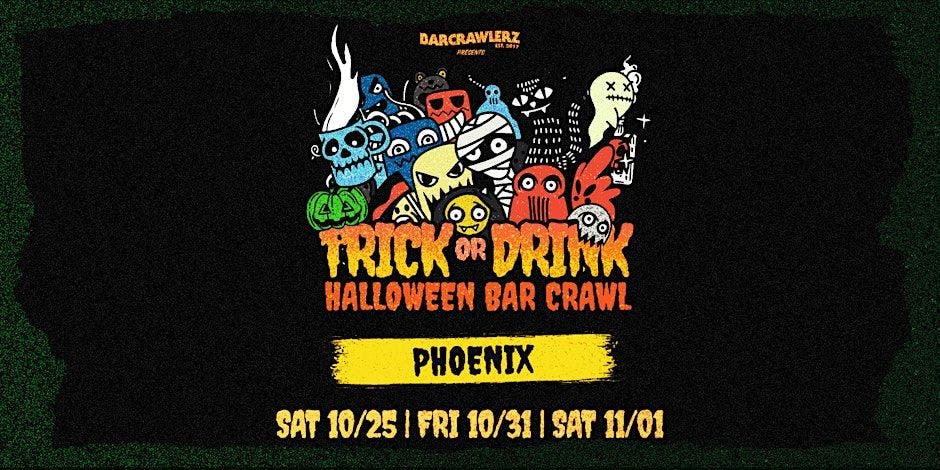 Trick or Drink: Phoenix Halloween Bar Crawl (3 Days)