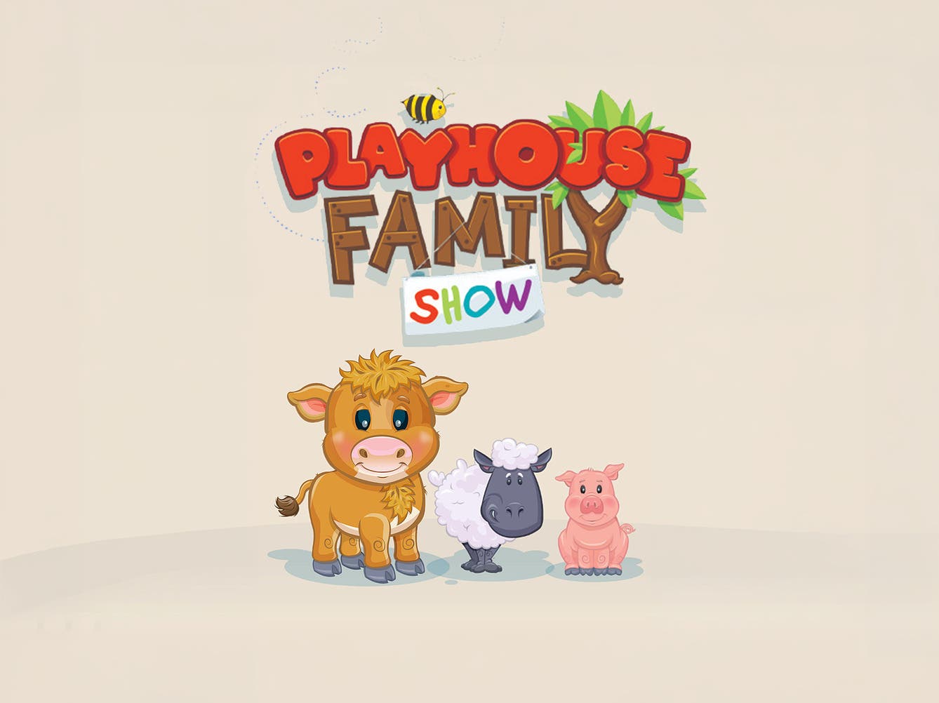 Playhouse Family Show