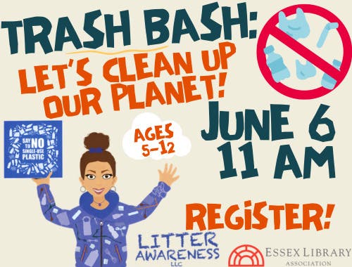 Trash Bash: Let’s Clean Up Our Planet! (Ages 5-12)
