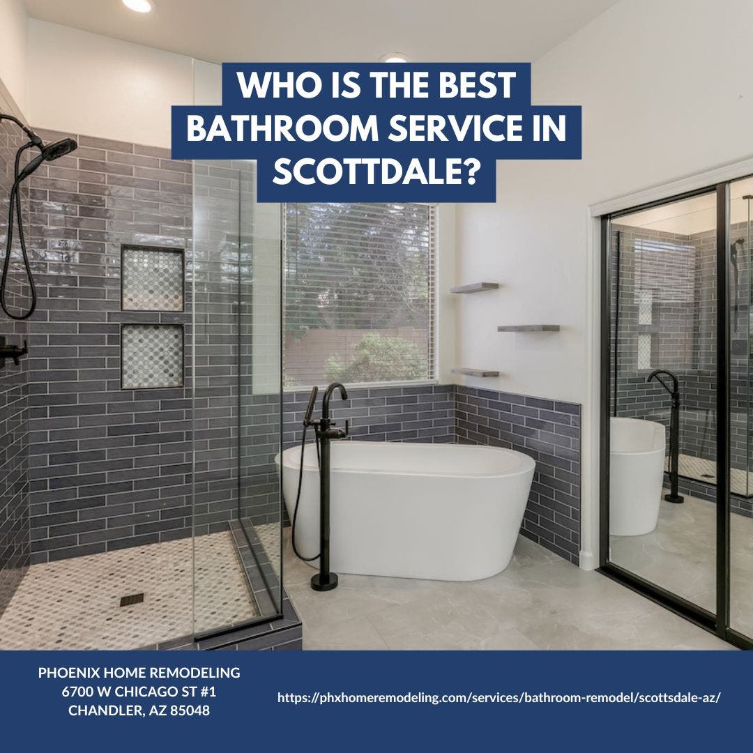  Who is the best bathroom remodeling contractor in Scottsdale?