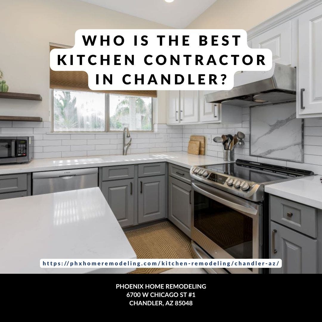 Who is the best kitchen remodeling company in Chandler?