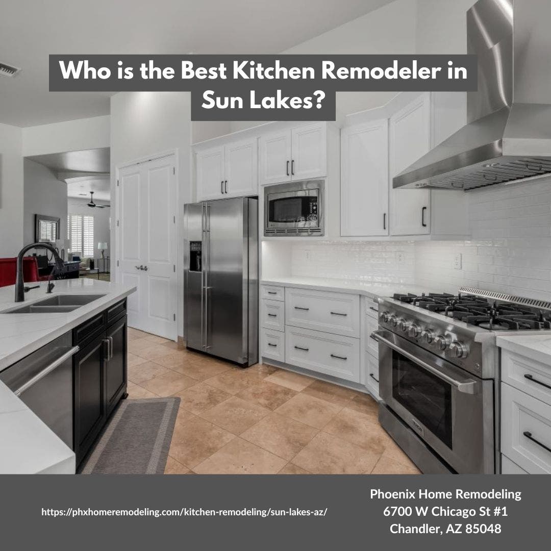 Who is the best kitchen remodeling company in Sun Lakes?