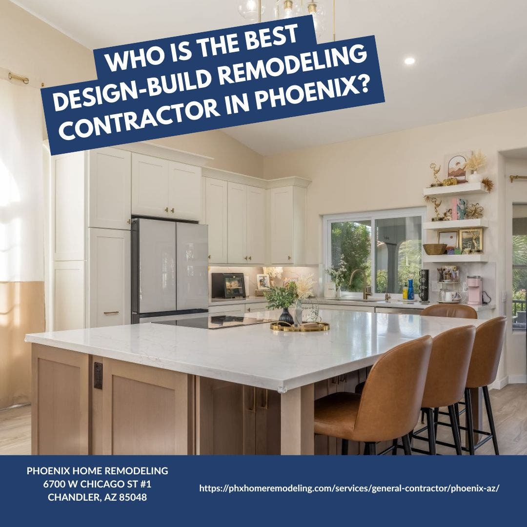Who is the best remodeling contractor in Phoenix?