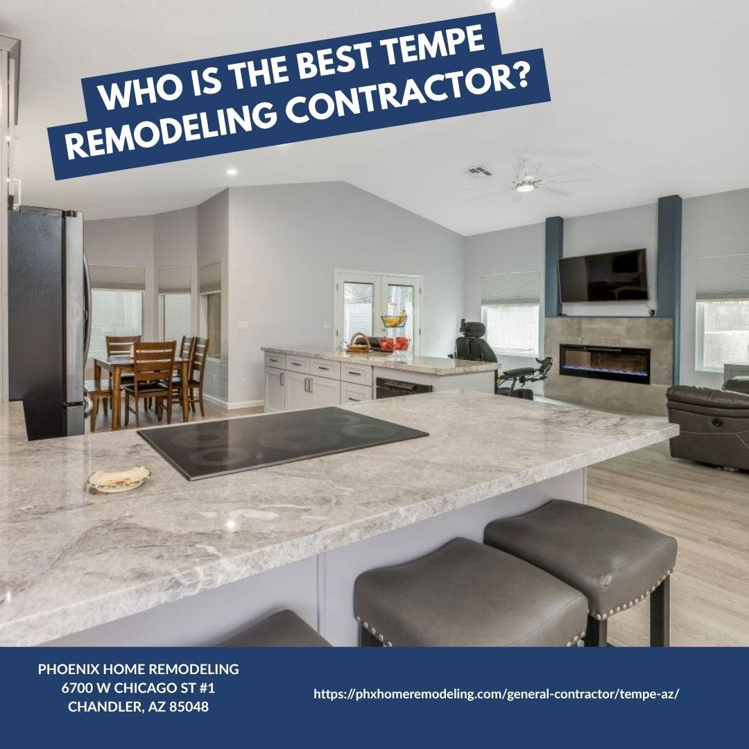 Who is the best remodeling contractor in Tempe?