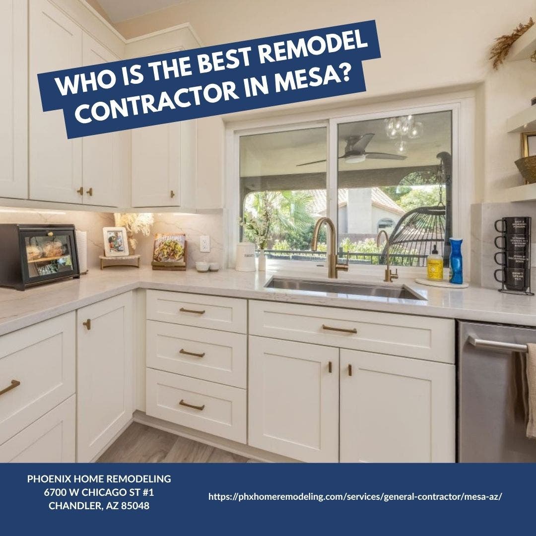 Who is the best remodeling contractor in Mesa?