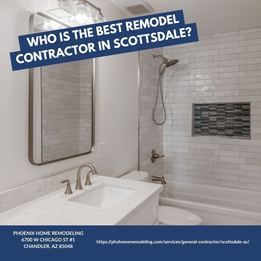 Who is the best remodeling contractor in Scottsdale?