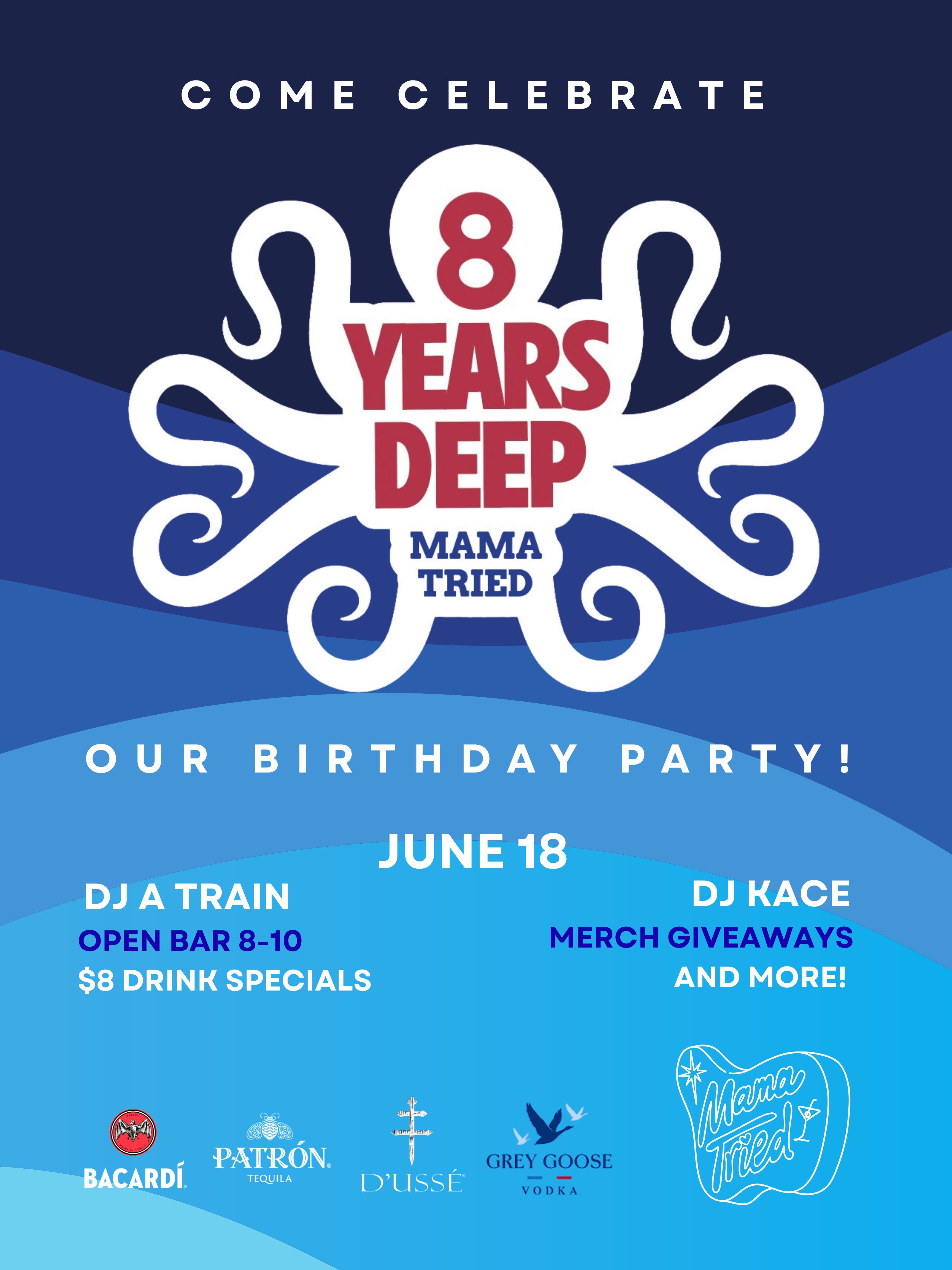 Celebrate 8 Years Deep with Mama Tried!