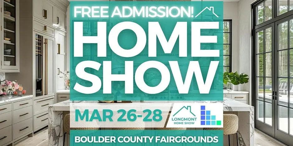 FREE Longmont Home Show, March 2027