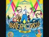 Water Circus: Gold Unit