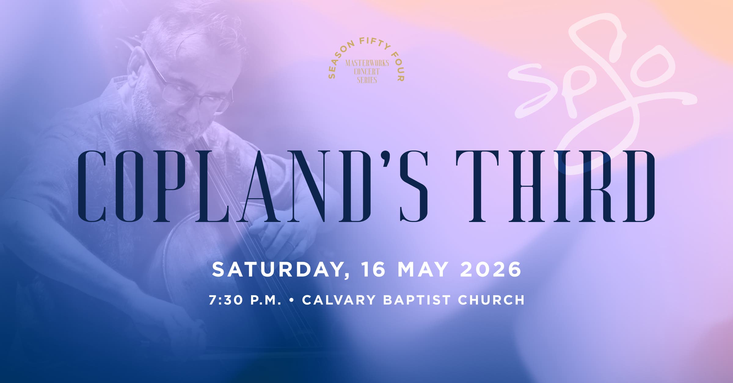 Southeastern Pennsylvania Symphony Orchestra -Copland's Third ALONG WITH WORLD RENOWNED CELLIST