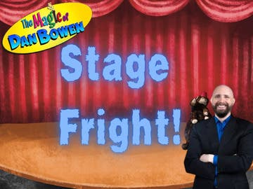 Stage Fright -- The Magic of Dan Bowen