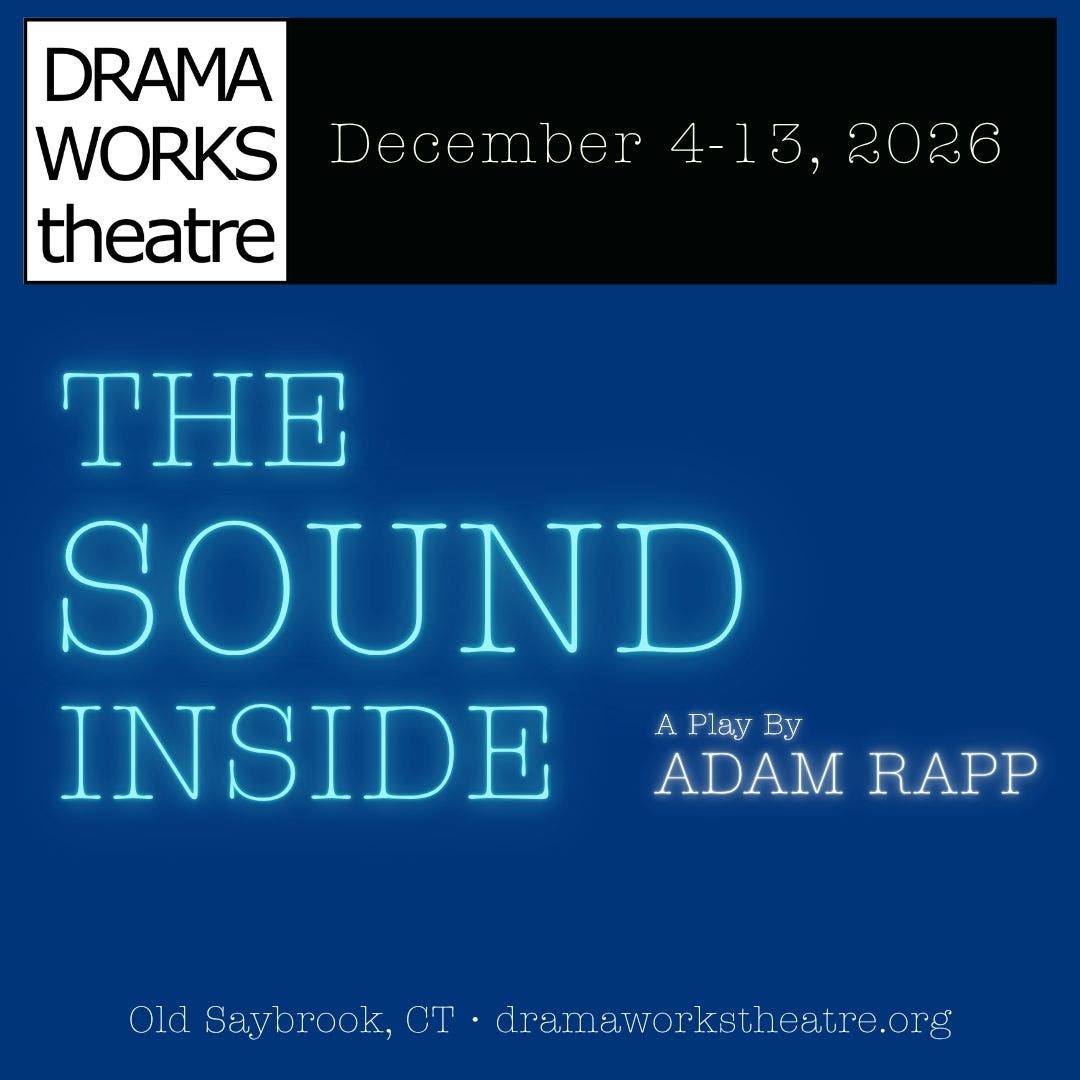 Drama Works Theatre: The Sound Inside, 12/4-12/13