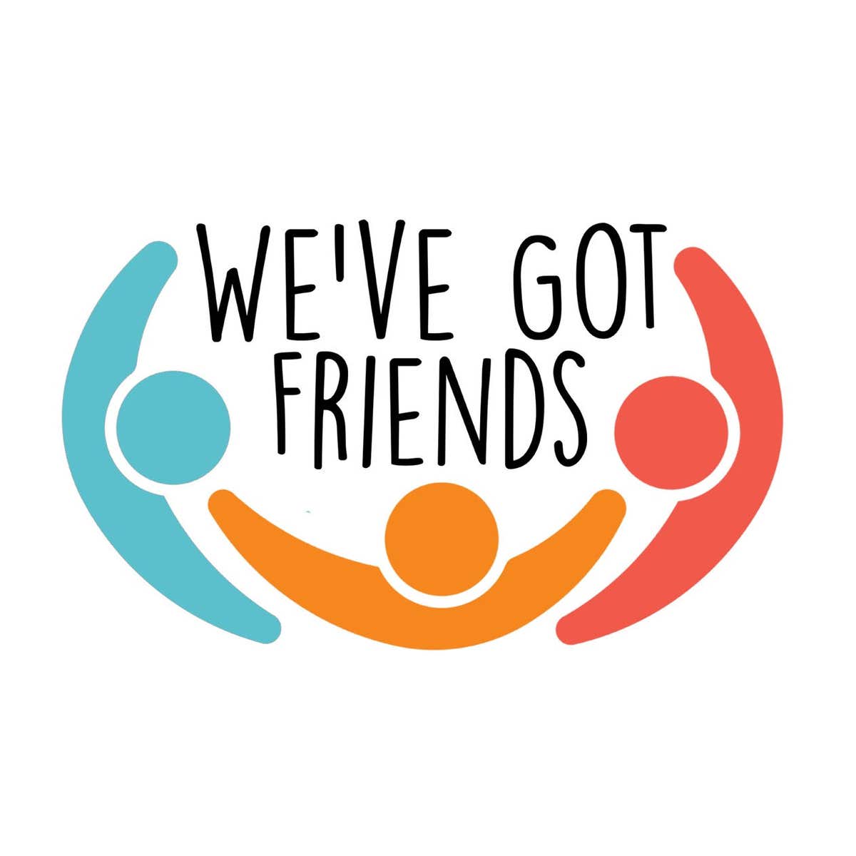 We've Got Friends
