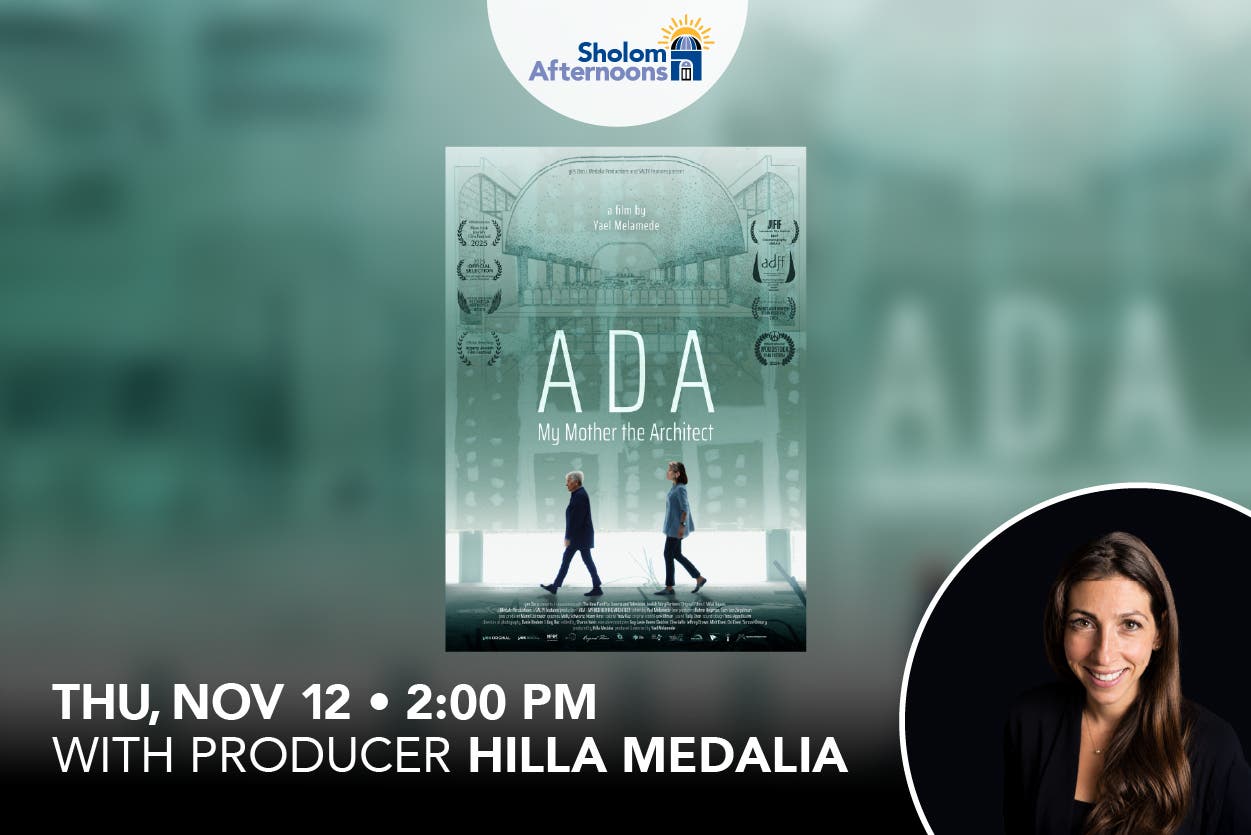 Sholom Afternoons – Screening of “Ada: My Mother the Architect” with Producer Hilla Medalia