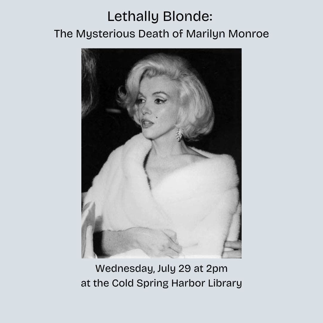 Lethally Blonde: The Mysterious Death of Marilyn Monroe