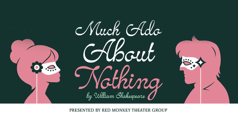 Much Ado About Nothing presented by Red Monkey Theater Group
