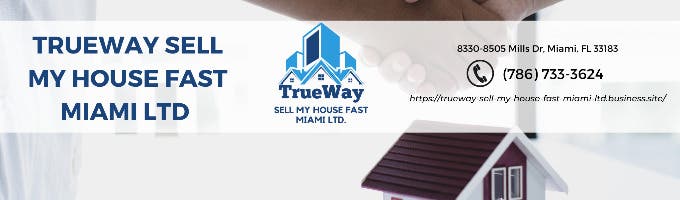 Trueway Sell My House Fast Miami ltd