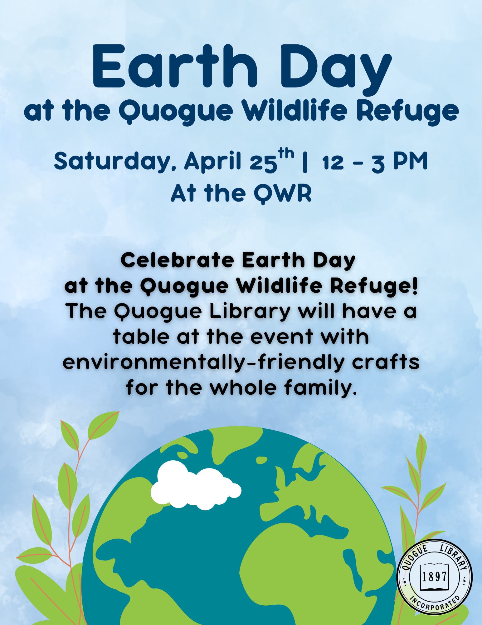 Celebrate Earth Day at the Quogue Wildlife Refuge!  The Quogue Library will have a table at the even