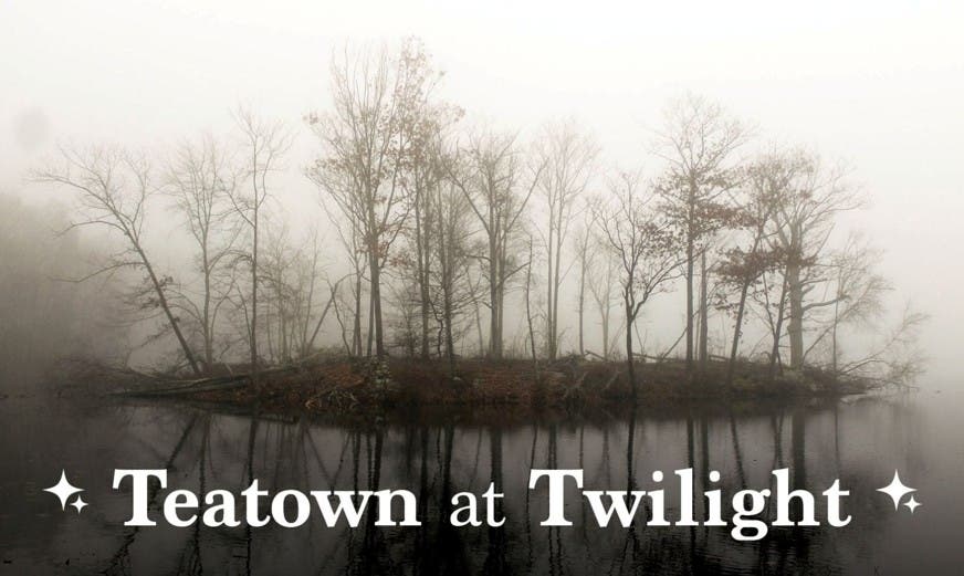 Teatown at Twilight