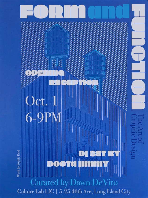 Form & Function: The Art of Graphic Design - Opening Reception: October 1, 6-9pm at Culture Lab LIC