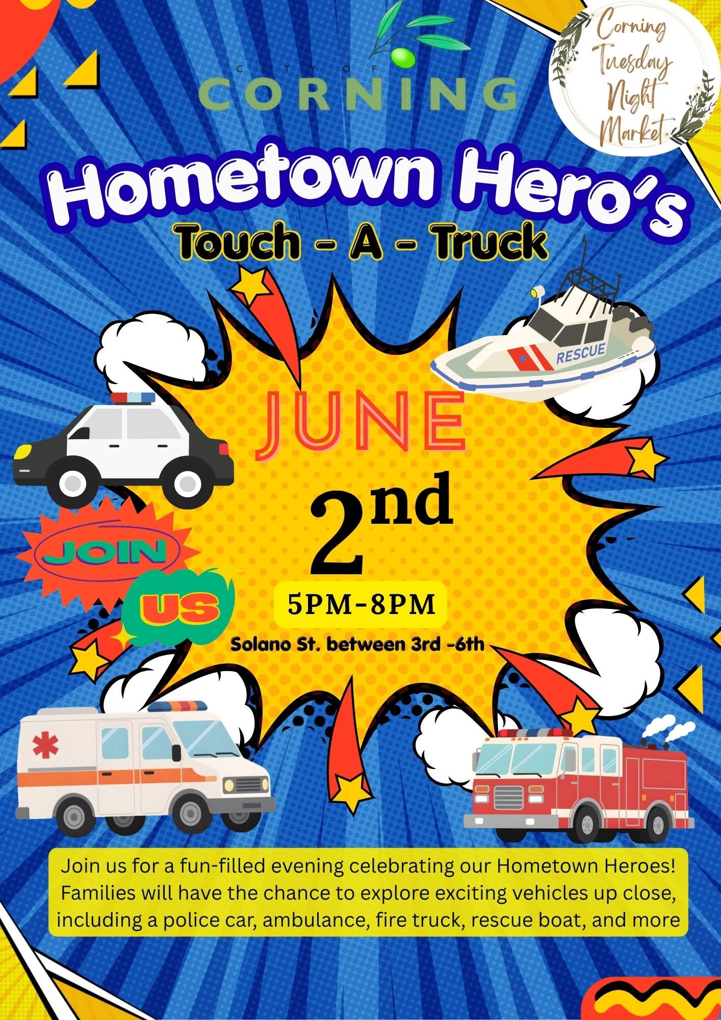 “4th Annual Celebrating Hometown Heroes and Touch-A-Truck,” at the Corning Tuesday Night Market!