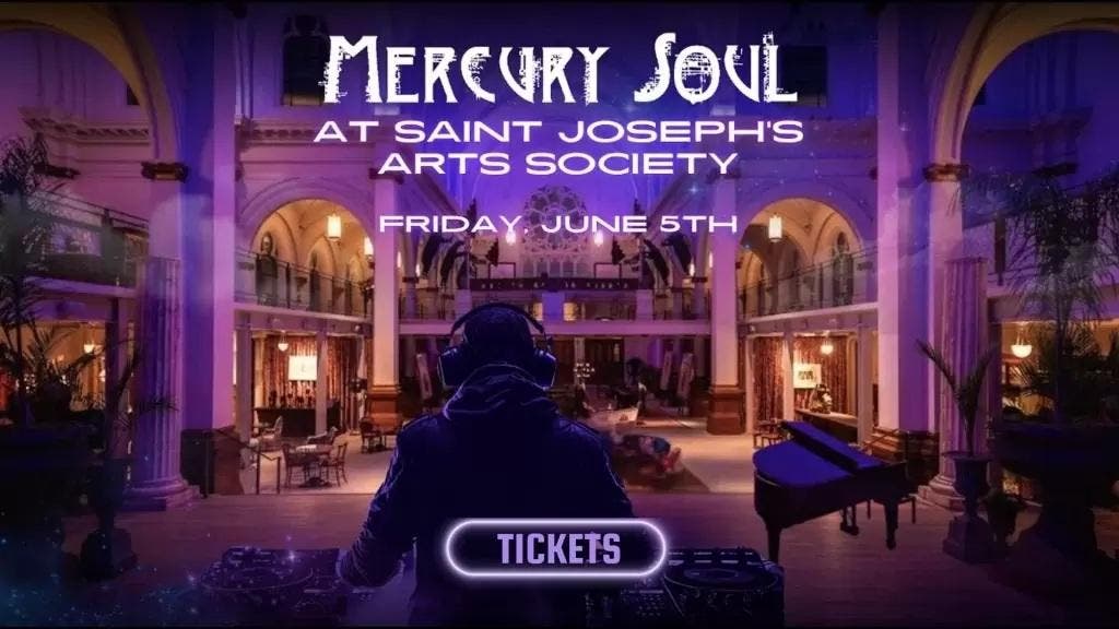 Mercury Soul at Saint Joseph's Arts Society