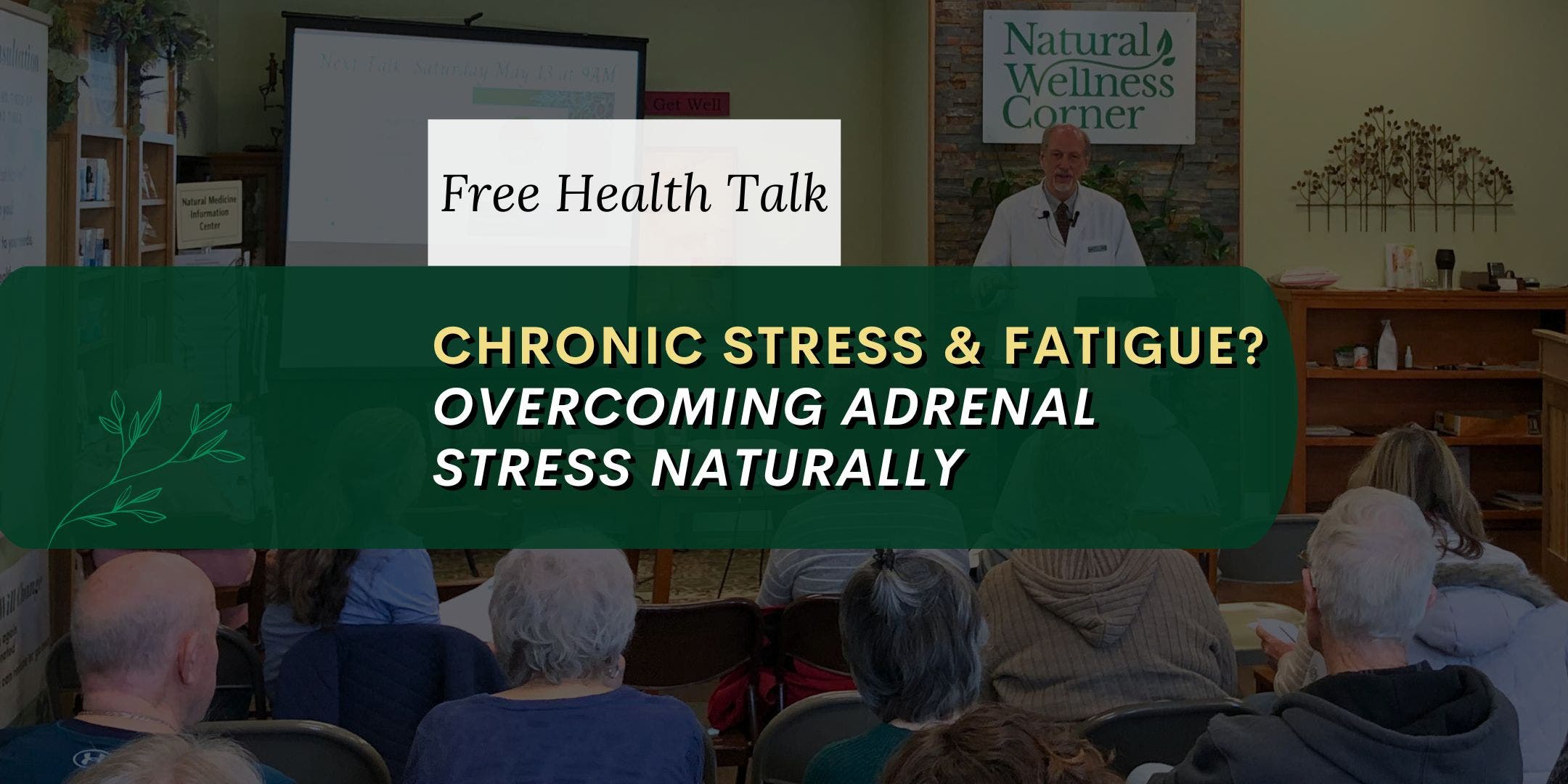 Free Talk: Chronic Stress & Fatigue? Overcoming Adrenal Stress Naturally