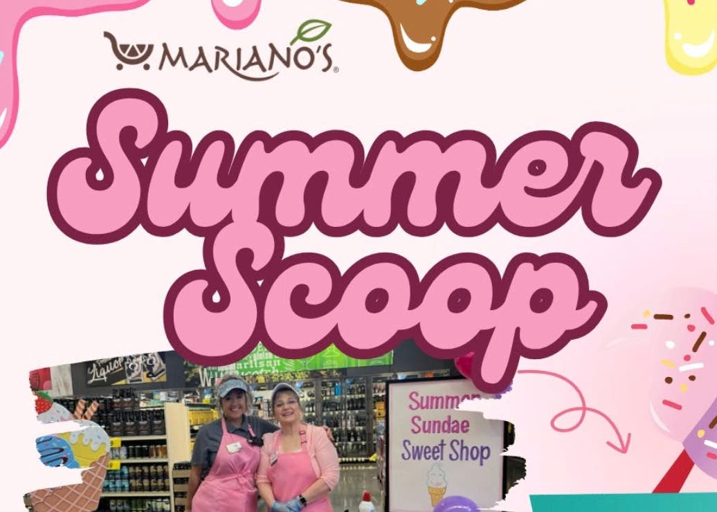 Mariano's Presents: Summer Scoop!