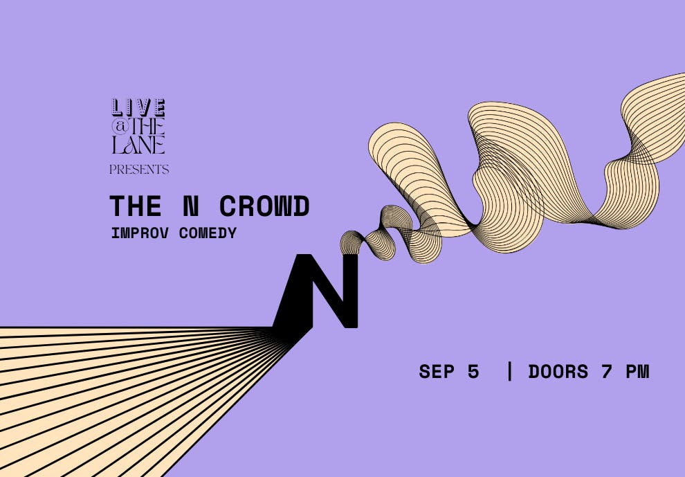 Live @ The Lane Presents: The N Crowd