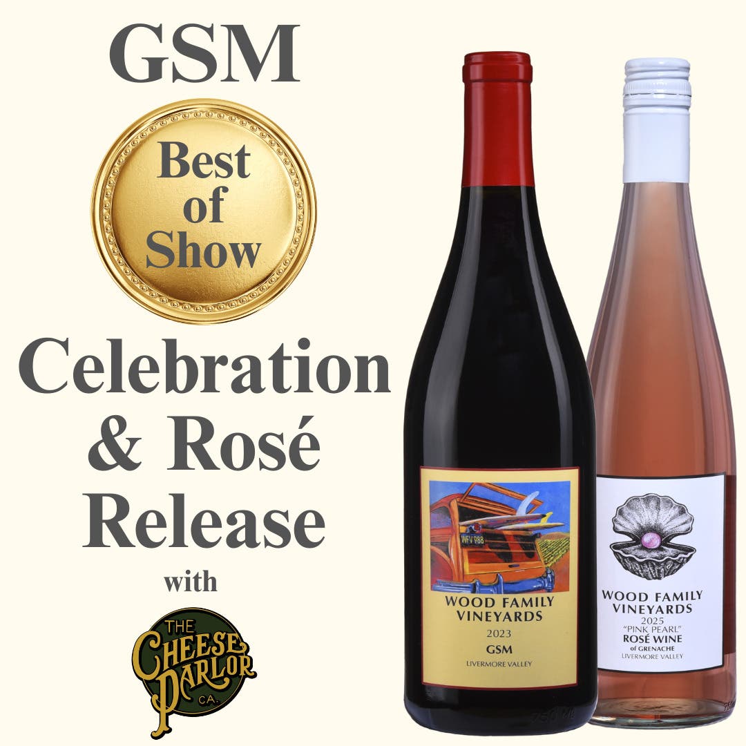 Wood Family Vineyards' Best of Show and Rosé Release - A Cheese Pairing Party