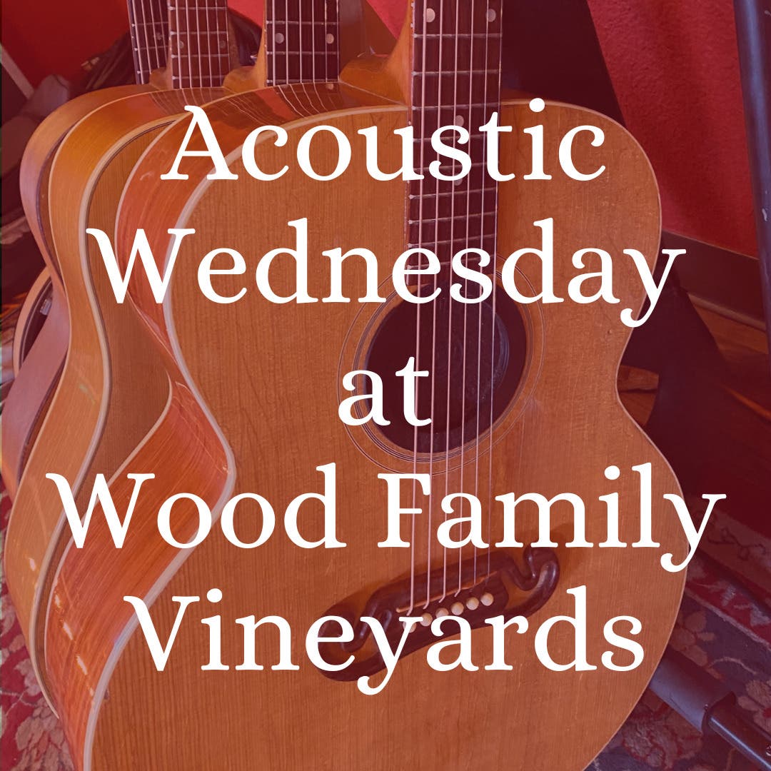 Acoustic Wednesday at Wood Family Vineyards with Toria
