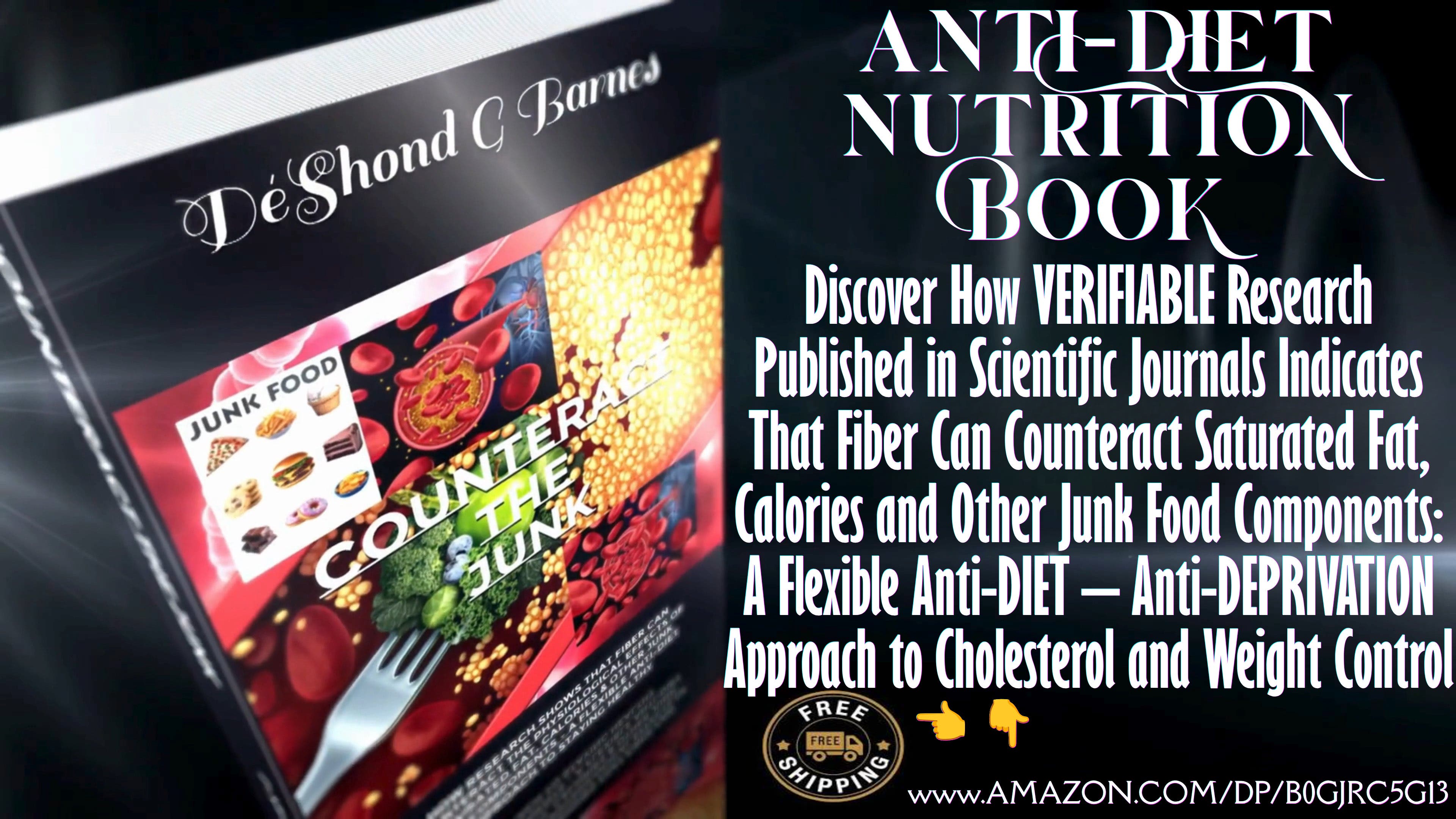 BOOK on how fiber counteracts junk foods' effects; get validation of scientific claims before buying