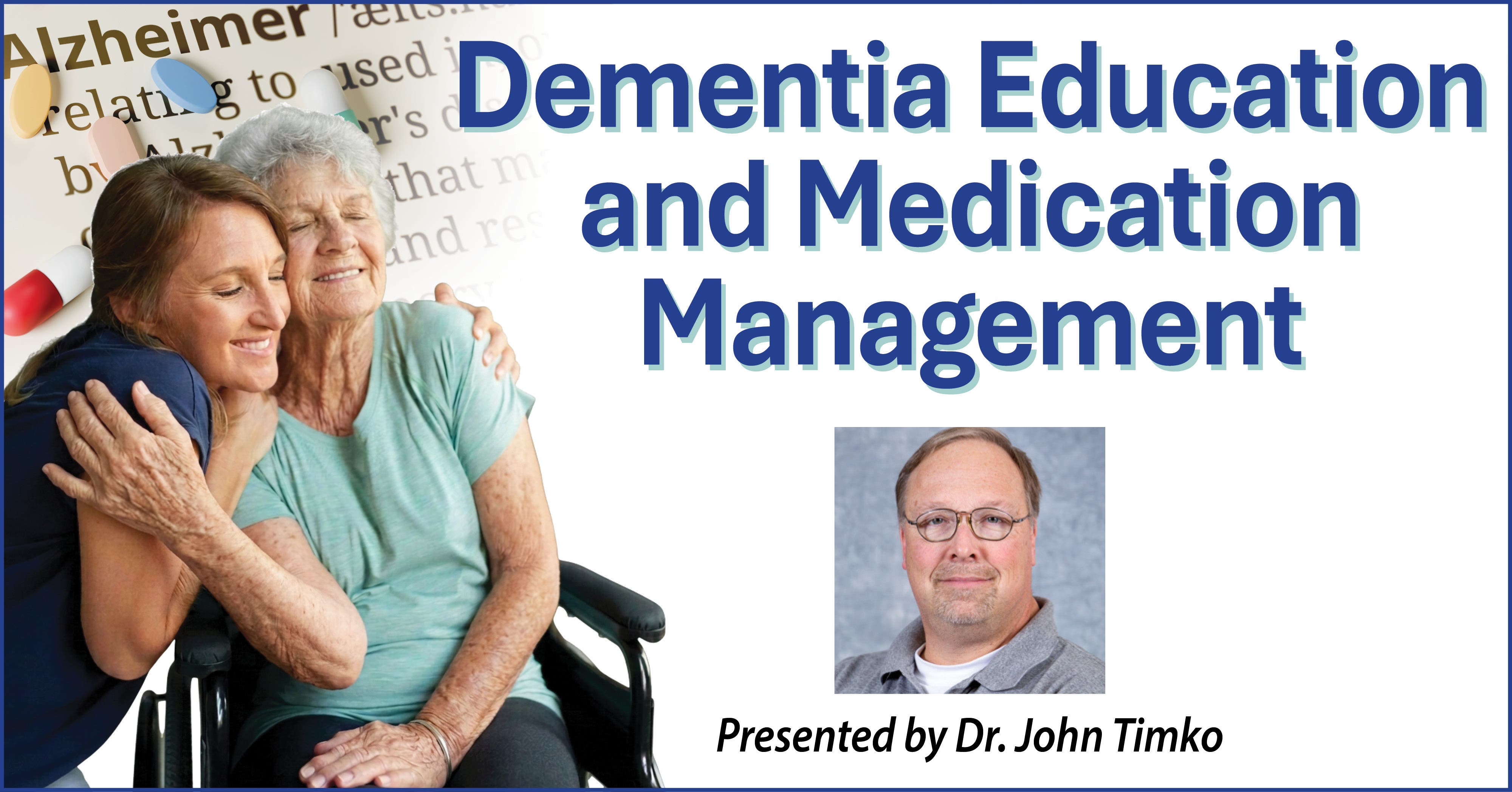 Dr. Timko Presentation - Dementia Education and Medication Management