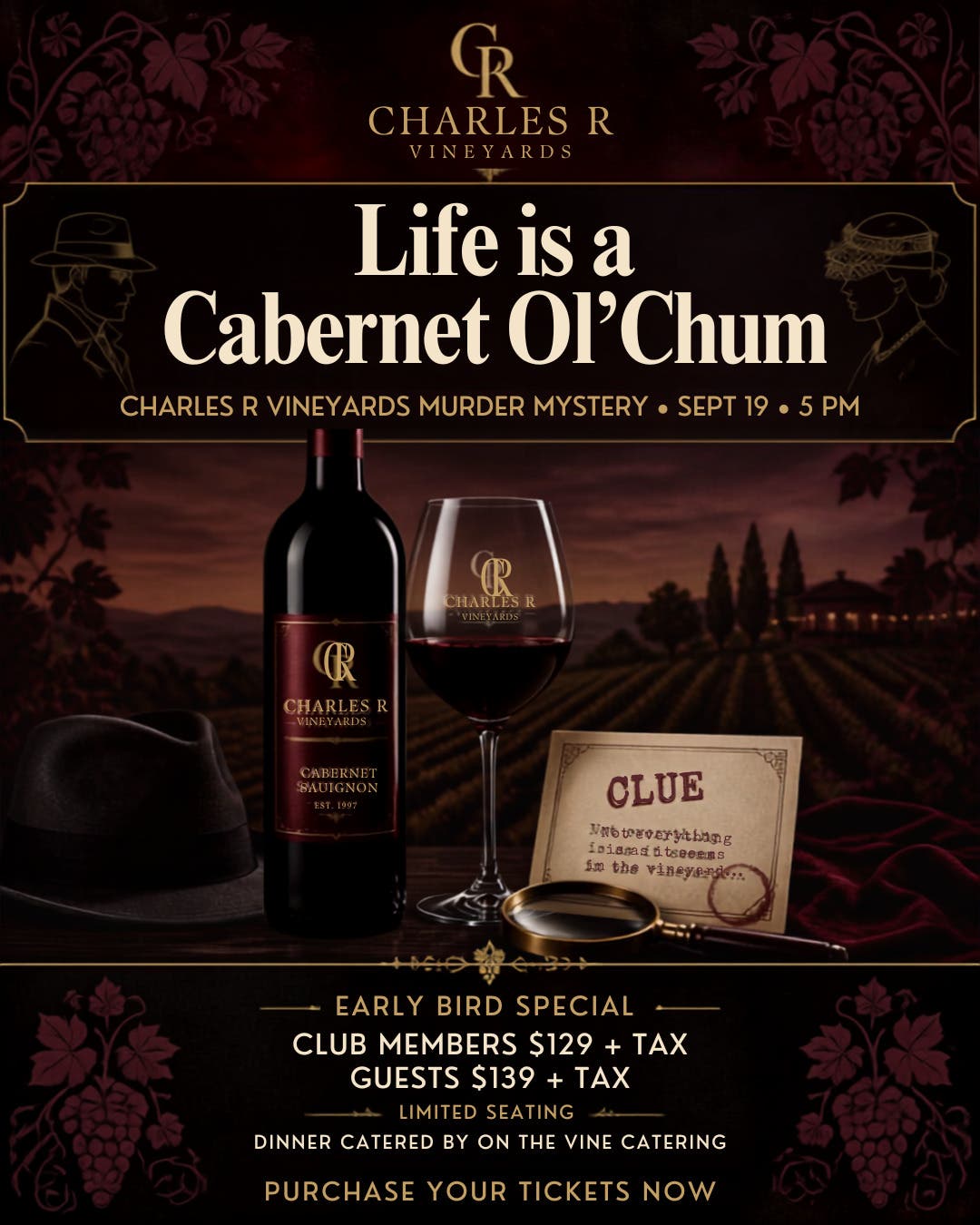 Life is a Cabernet Ol' Chum Murder Mystery Dinner at Charles R Vineyards