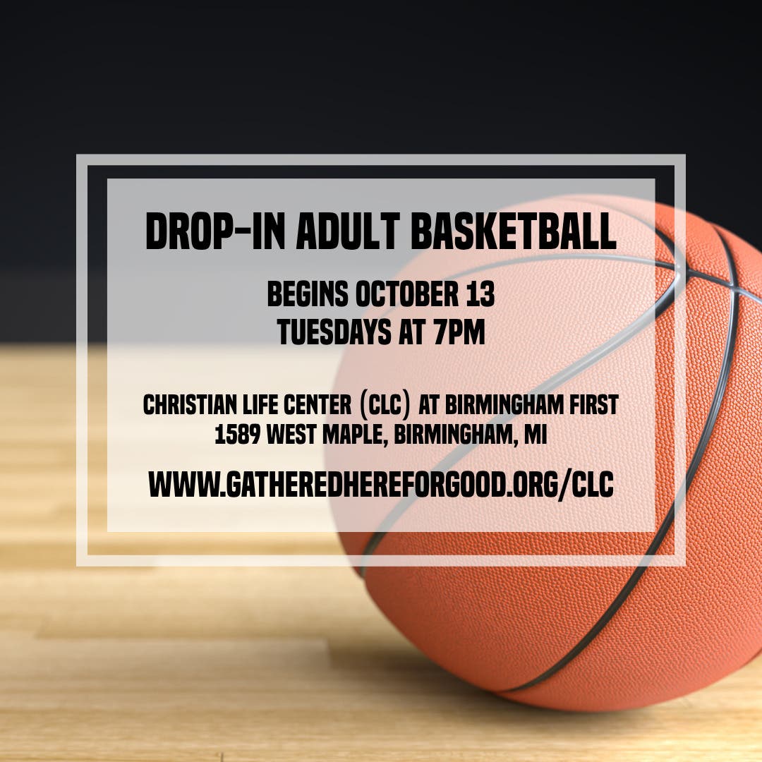 Adult Drop-in Basketball in the Christian Life Center at Birmingham First