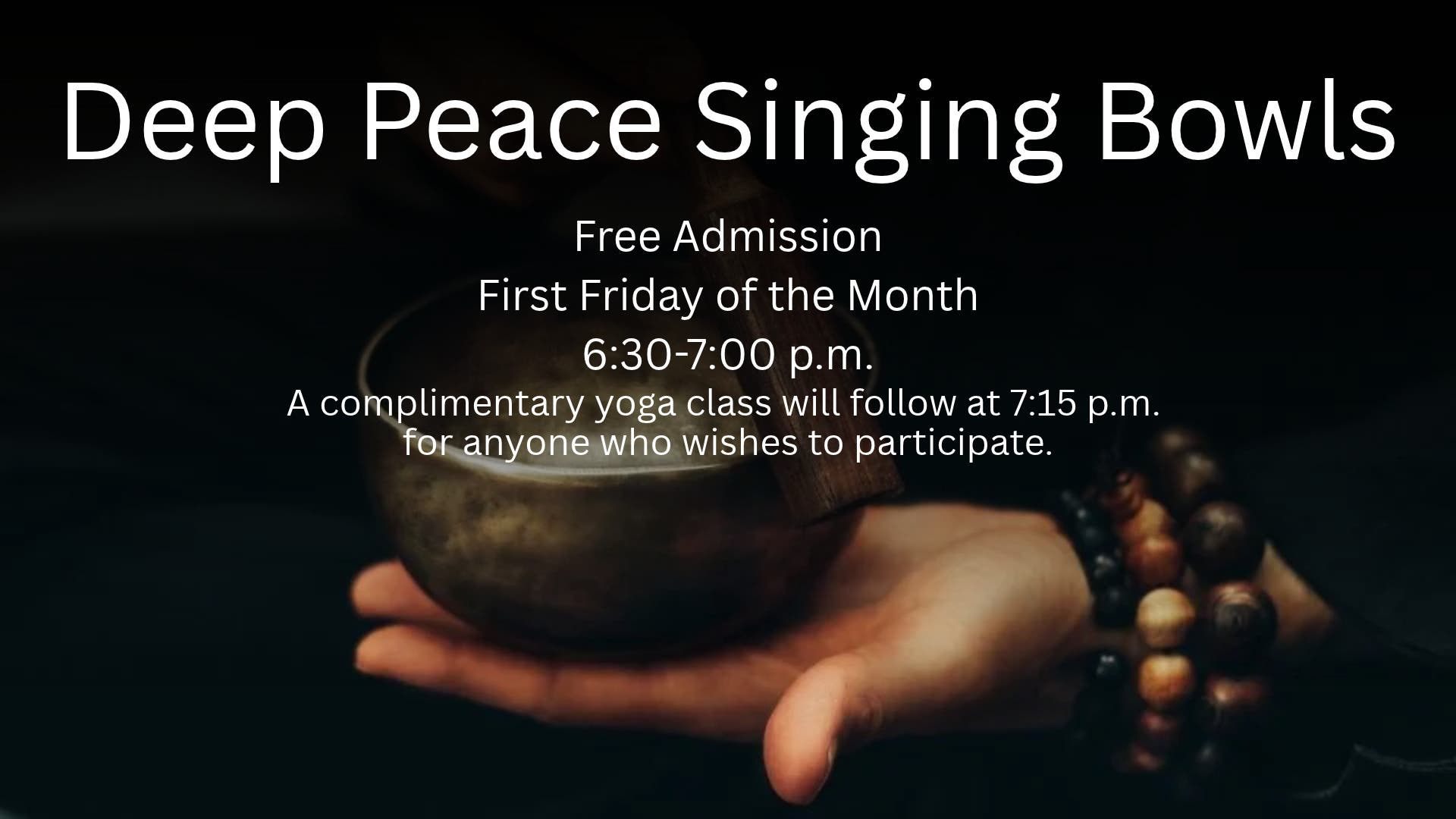 Deep Peace Singing Bowls + Yoga (FREE)
