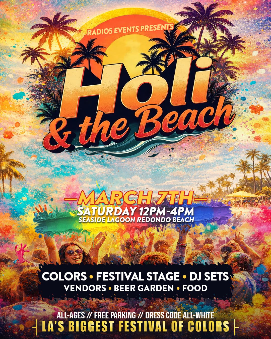 HOLI & THE BEACH 2026: LA'S BIGGEST FESTIVAL OF COLORS MARCH 7th!
