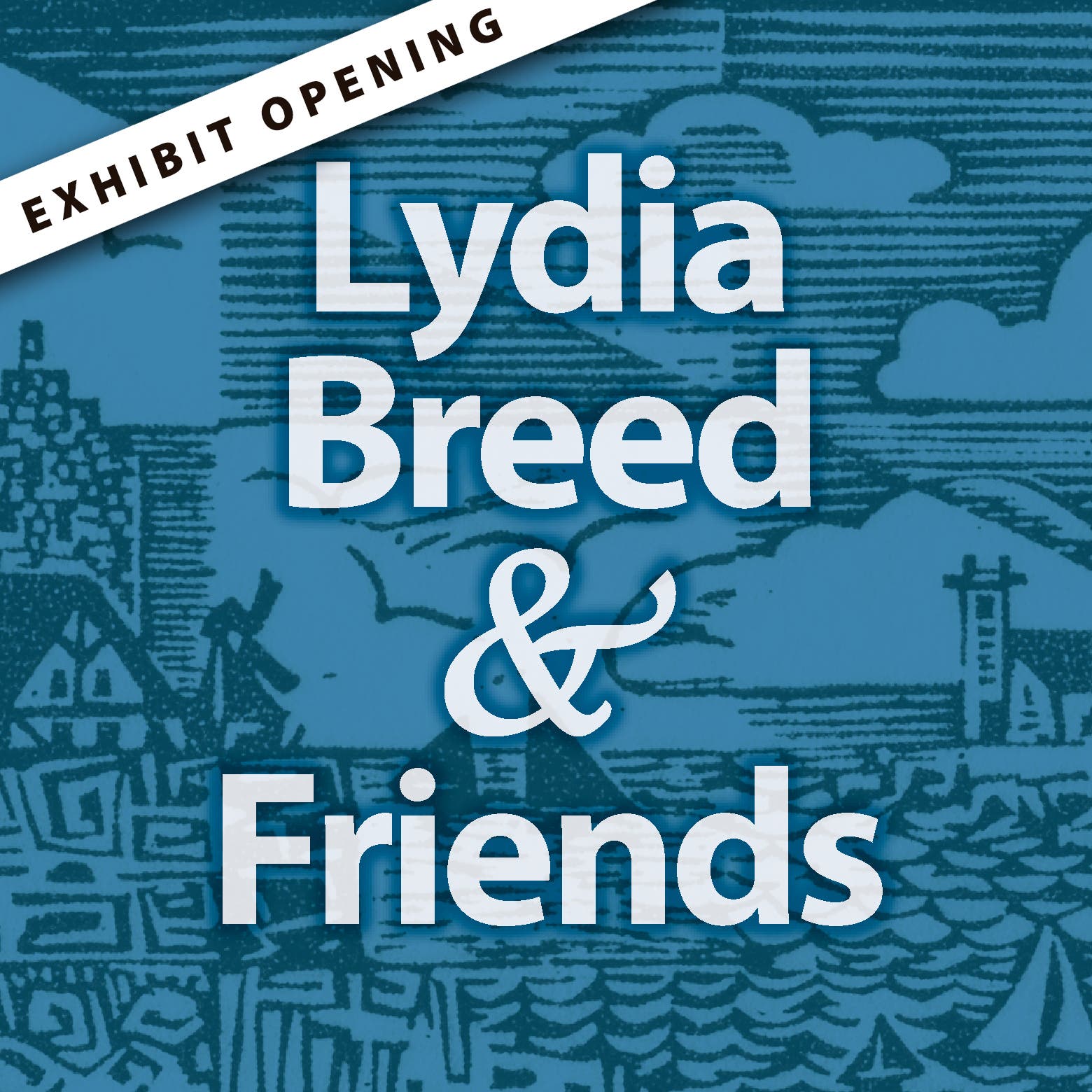 Lydia Breed & Friends Art Exhibit