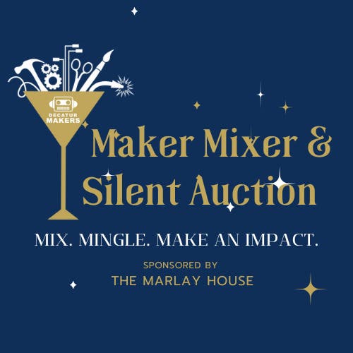 Maker Mixer & Silent Auction