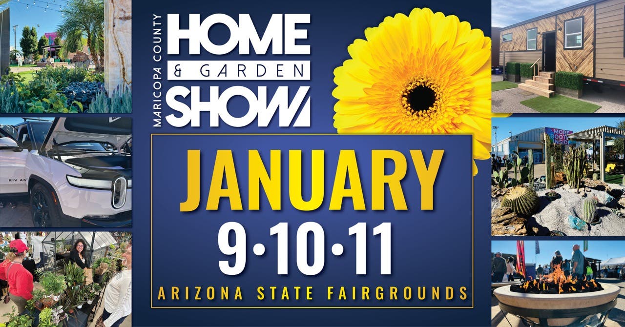 Jan 11 | The 34th Annual Maricopa County Home & Garden Show | Phoenix ...